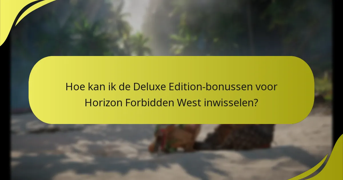 Wat zijn rechtmatigheidcontroles voor Horizon Forbidden West Deluxe Edition?