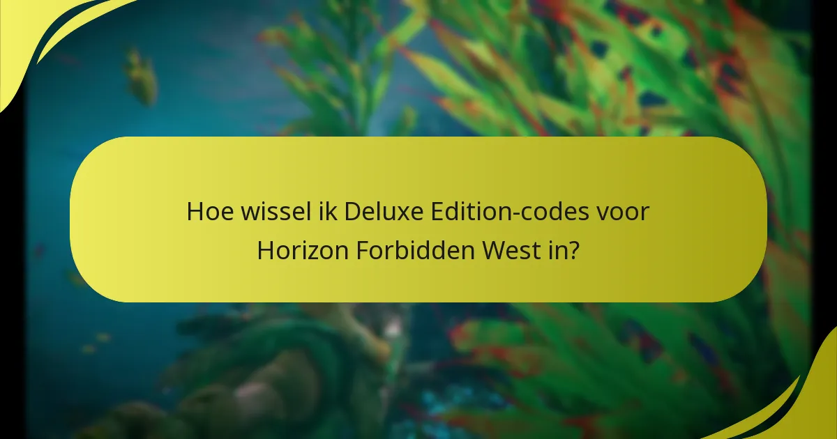 Wat is rechtverificatie voor Horizon Forbidden West Deluxe Edition?