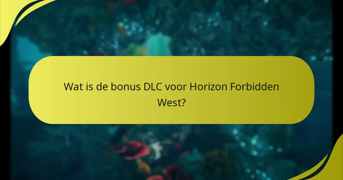 Hoe download ik de bonus DLC na inwisseling?