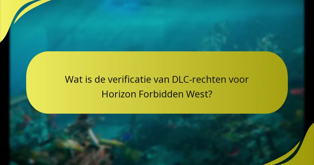 Wat zijn de stappen om DLC voor Horizon Forbidden West te claimen?