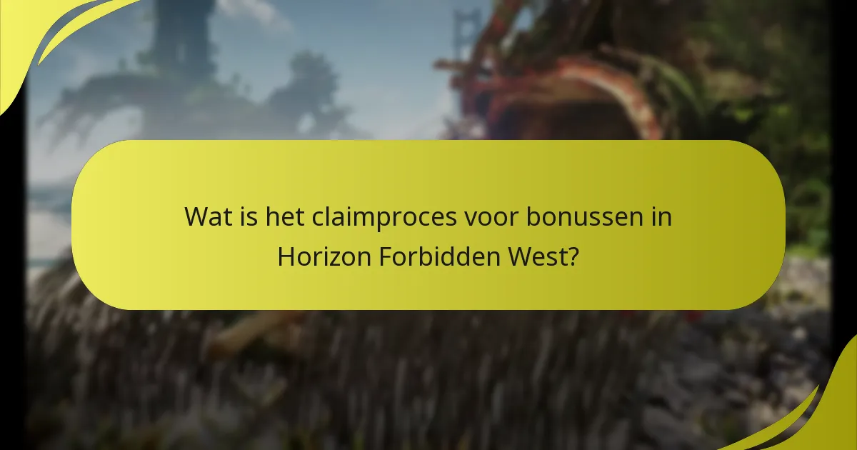 Wat zijn de geschiktheidseisen voor bonussen in Horizon Forbidden West?