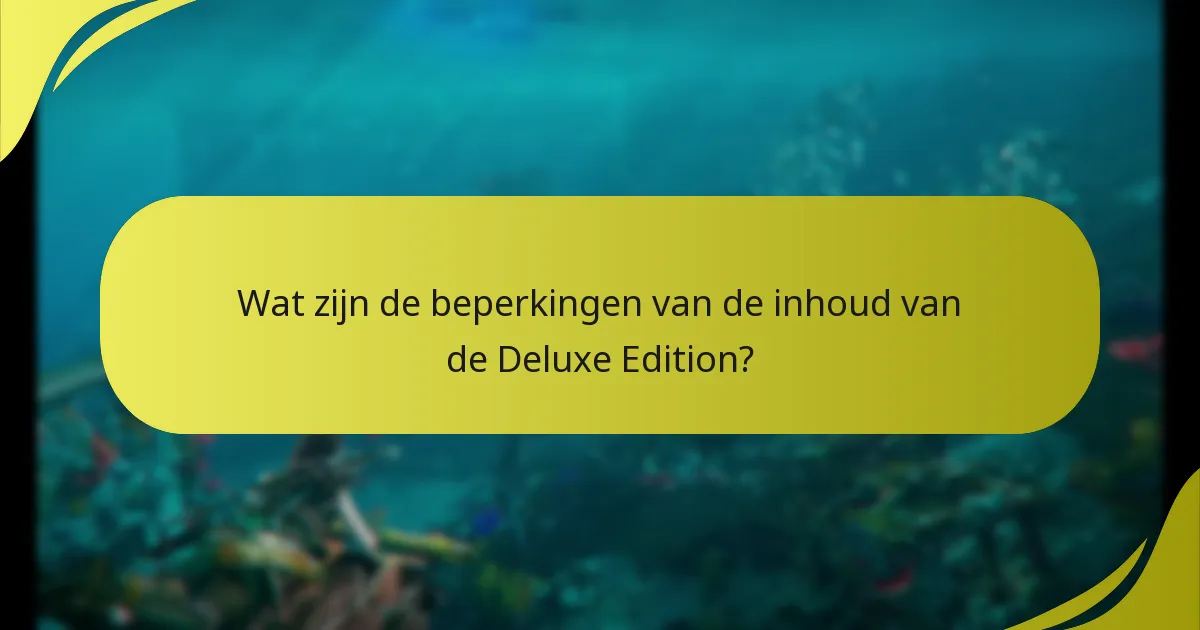 Wat is het prijsverschil tussen de Deluxe en Standaard Editie?