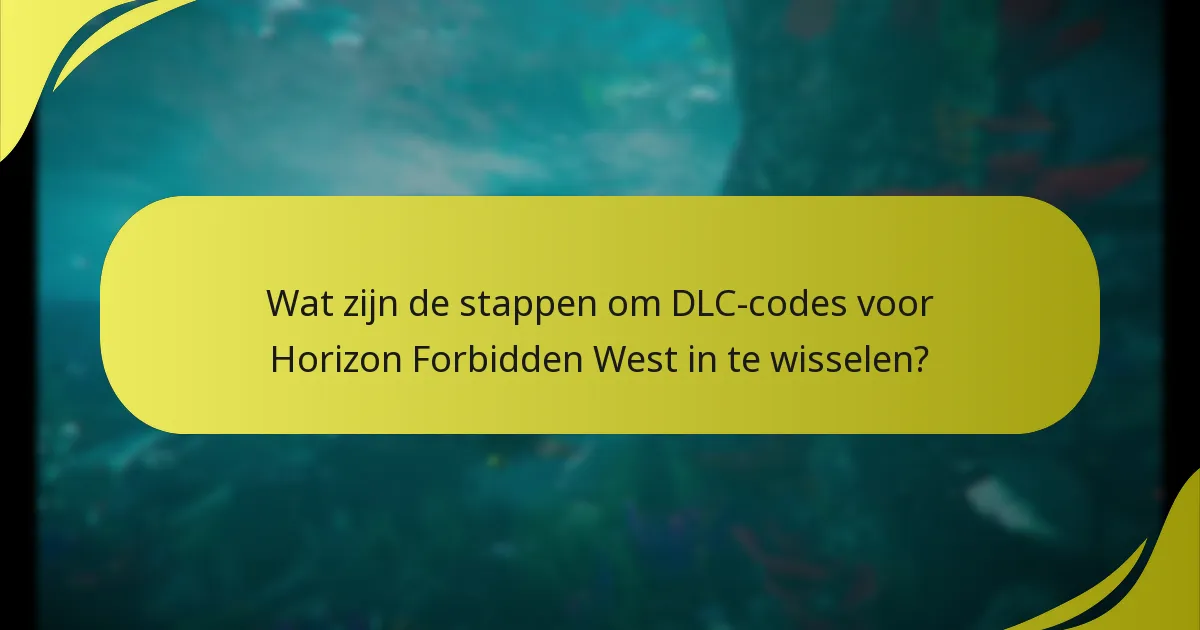 Welke DLC-inhoud is beschikbaar voor Horizon Forbidden West?