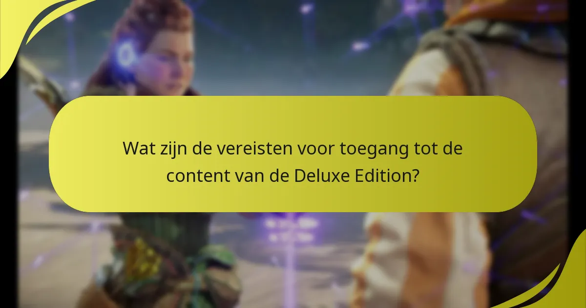 Wat zijn de aankoopopties voor de Deluxe Edition?