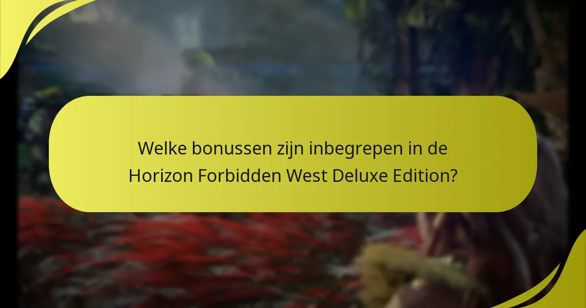 Waar kan ik ondersteuning vinden voor de Horizon Forbidden West Deluxe Edition?