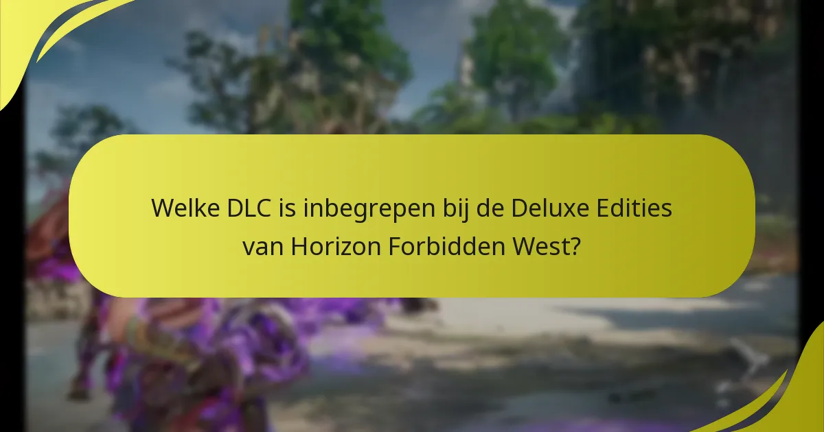 Wat zijn de vergelijkingen tussen Deluxe en Standaard Edities?