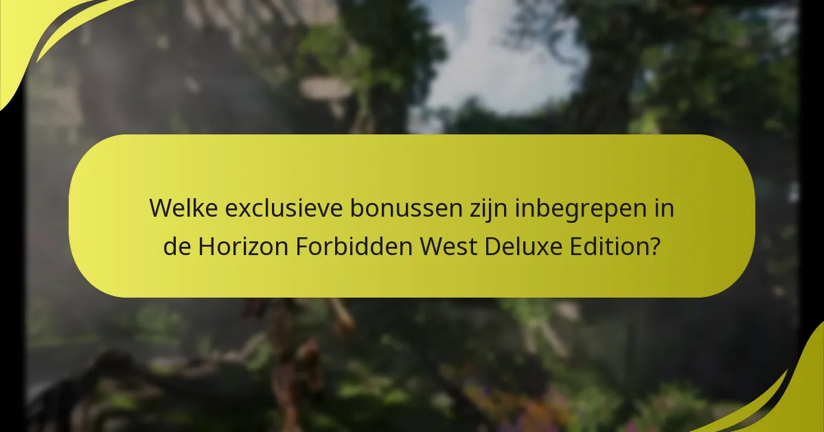 Welke platforms ondersteunen de Deluxe Edition bonussen?